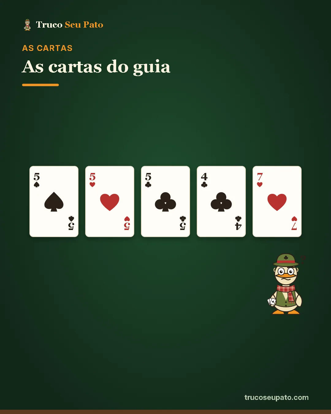 Cartas citadas no guia: 5, 5, 5, 4, 7.